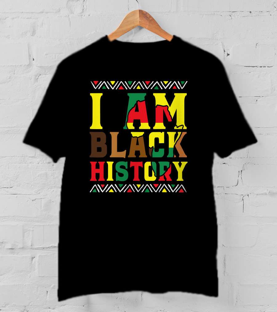 I Am Black History Black History Month Pride African Colors T-Shirt