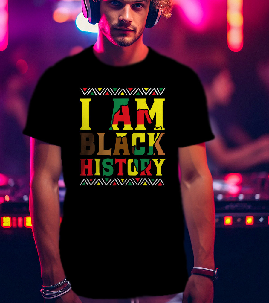 I Am Black History Black History Month Pride African Colors T-Shirt