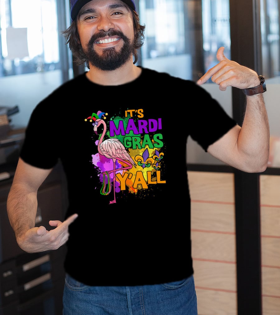 It's Mardi Gras Y'all Flamingo Carnival Beads Fleur De Lis Party Fun T-Shirt