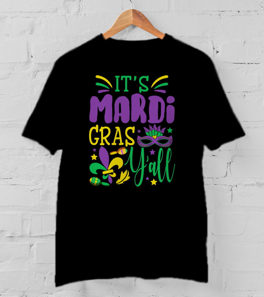 It's Mardi Gras Y'all Mask With Fleur-de-Lis And Beads T-Shirt