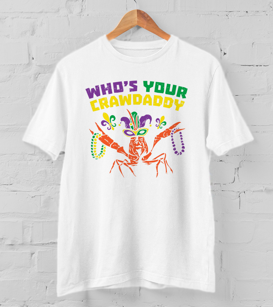 Who's Your Crawdaddy Crawfish Jester Beads Mardi Gras Fleur-de-Lis Mask T-Shirt