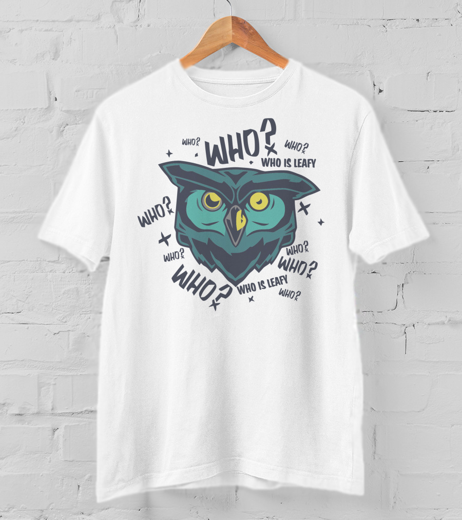 Who Is Leafy Owl Who? Leafyishere Merch T-Shirt