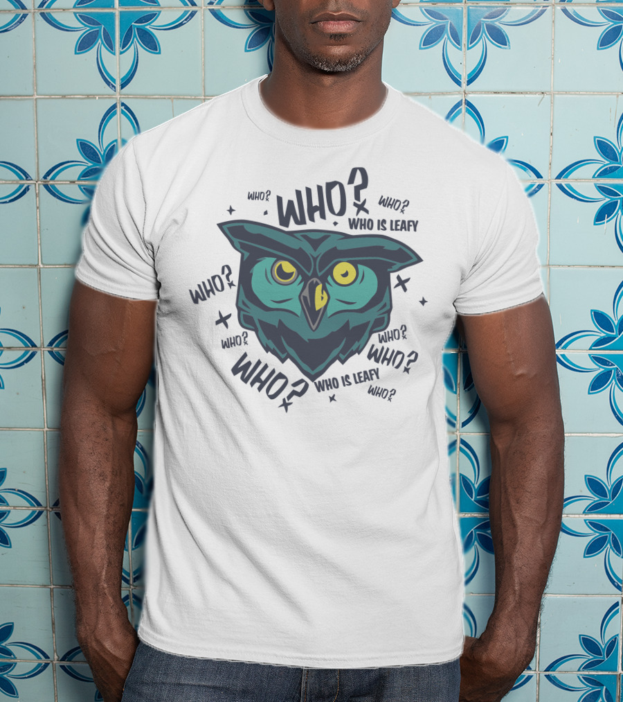 Who Is Leafy Owl Who? Leafyishere Merch T-Shirt
