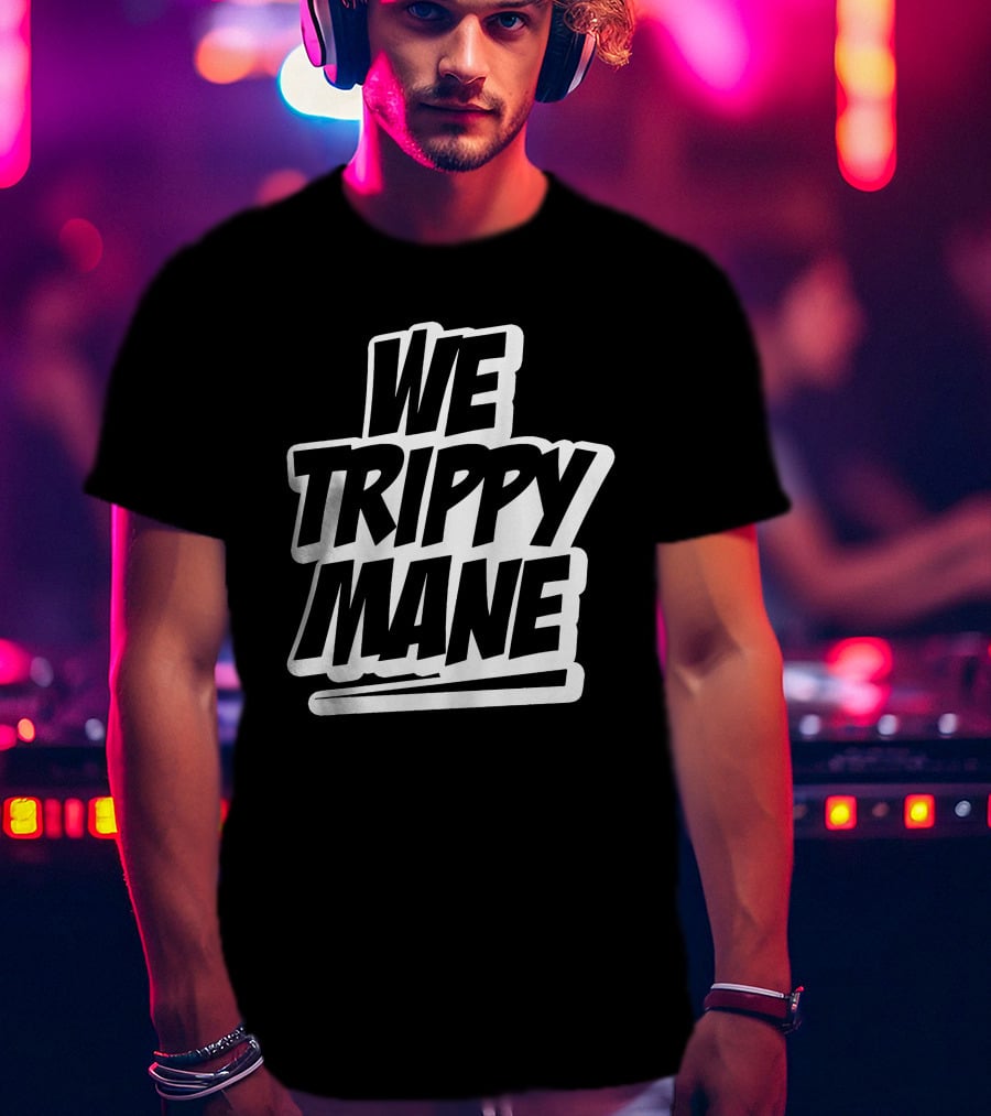 Three 6 Mafia We Trippy Mane Merchandise T-Shirt