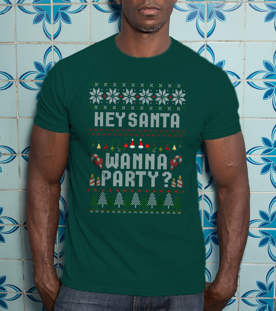 Hey Santa Wanna Party Christmas Ugly Sweater Style Holiday Festive T-Shirt