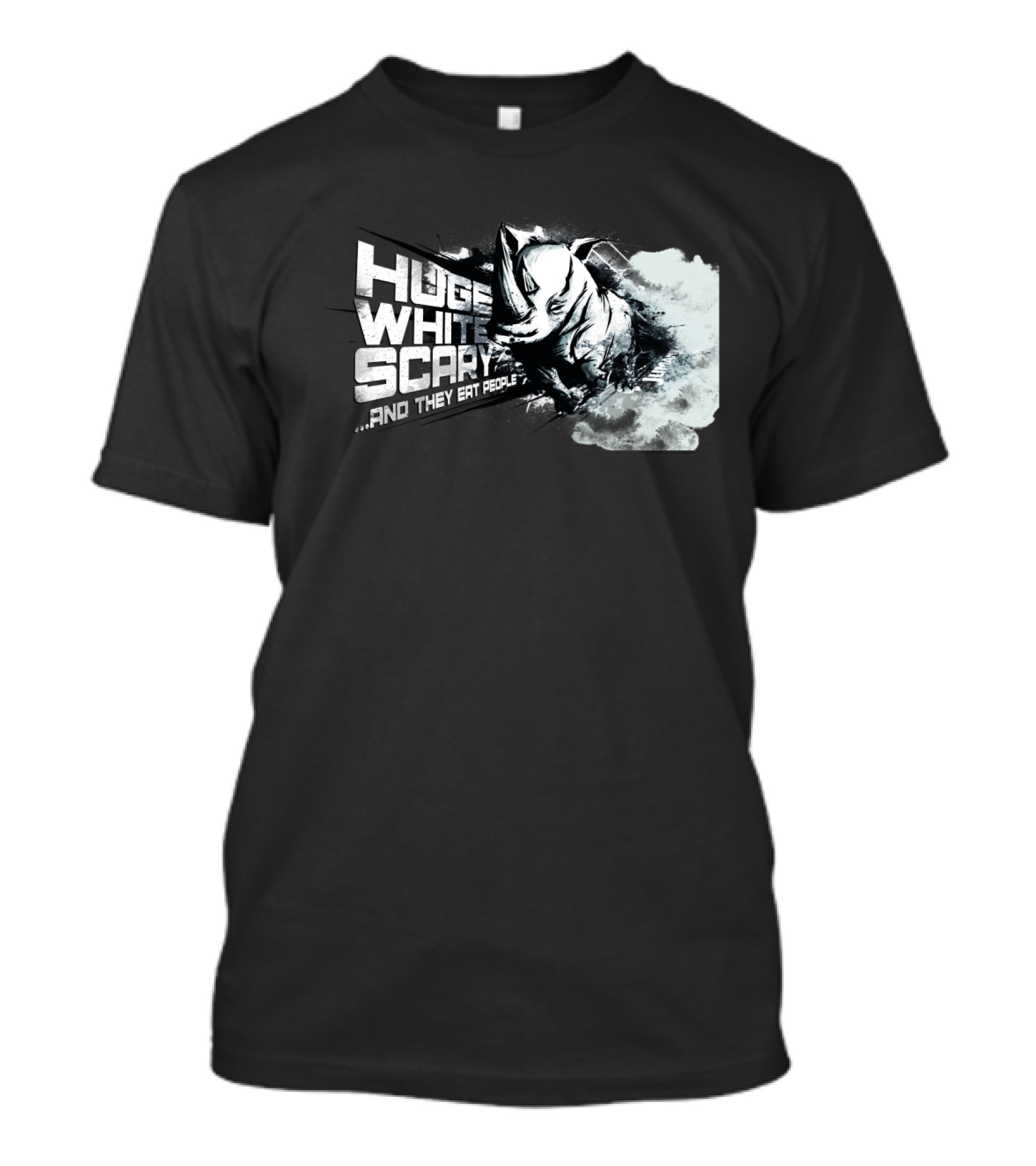 Huge White Scary And They Eat People T-Shirt