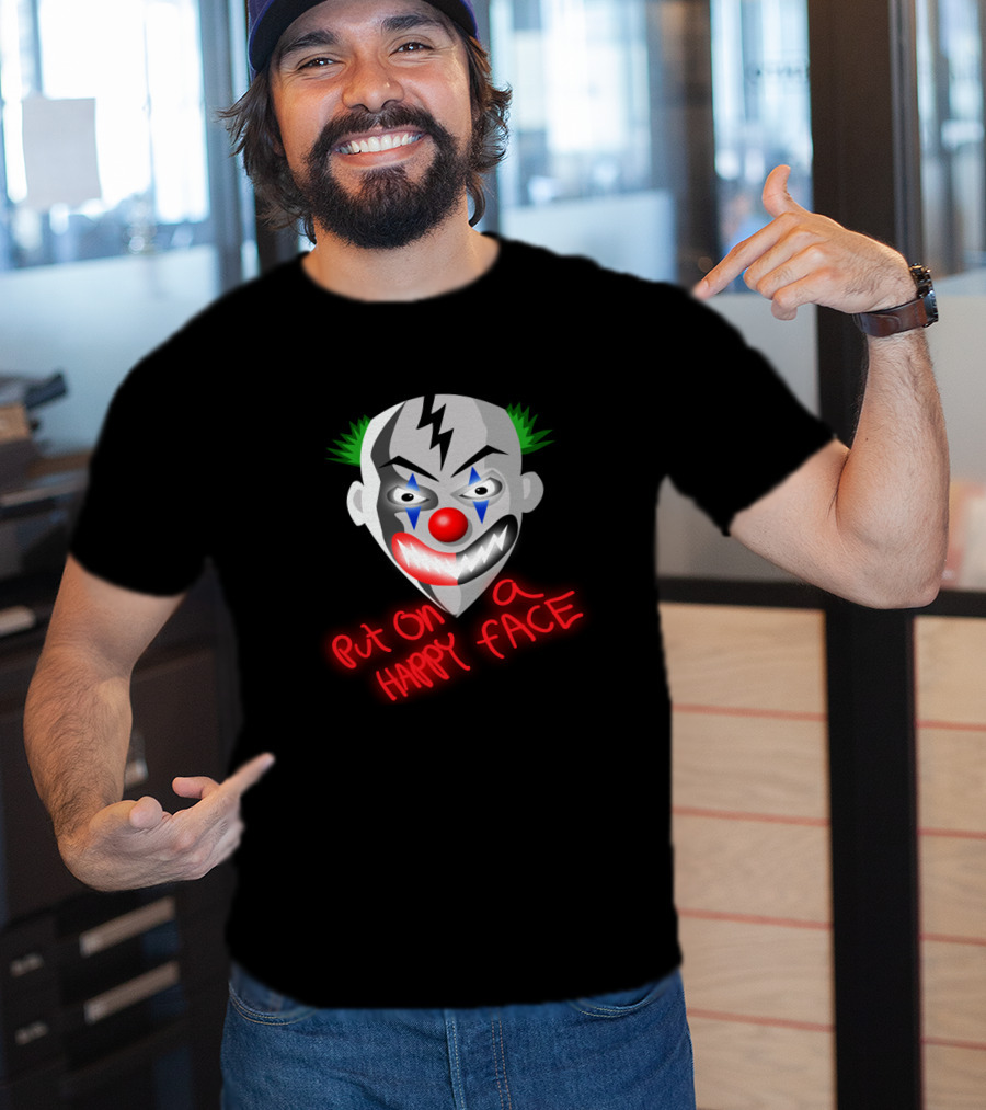 Put On A Happy Face Joker Card Evil Clown Mask T-Shirt