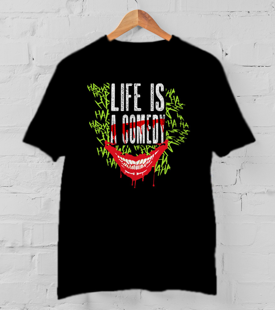 Life Is A Comedy Joker Happy Face HAHA Laughs T-Shirt