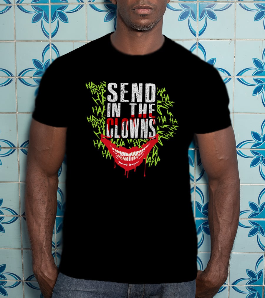Send In The Clowns Joker Card Player Happy Face Movie Ha Ha T-Shirt