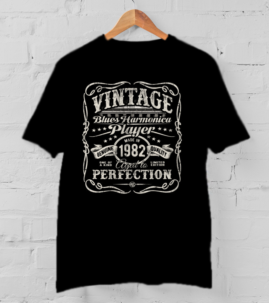 Vintage Blues Harmonica Player Genuine Quality Made In 1982 Aged To Perfection One Of A Kind T-Shirt
