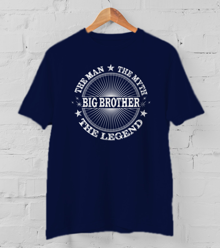 The Man The Myth The Legend Big Brother T-Shirt