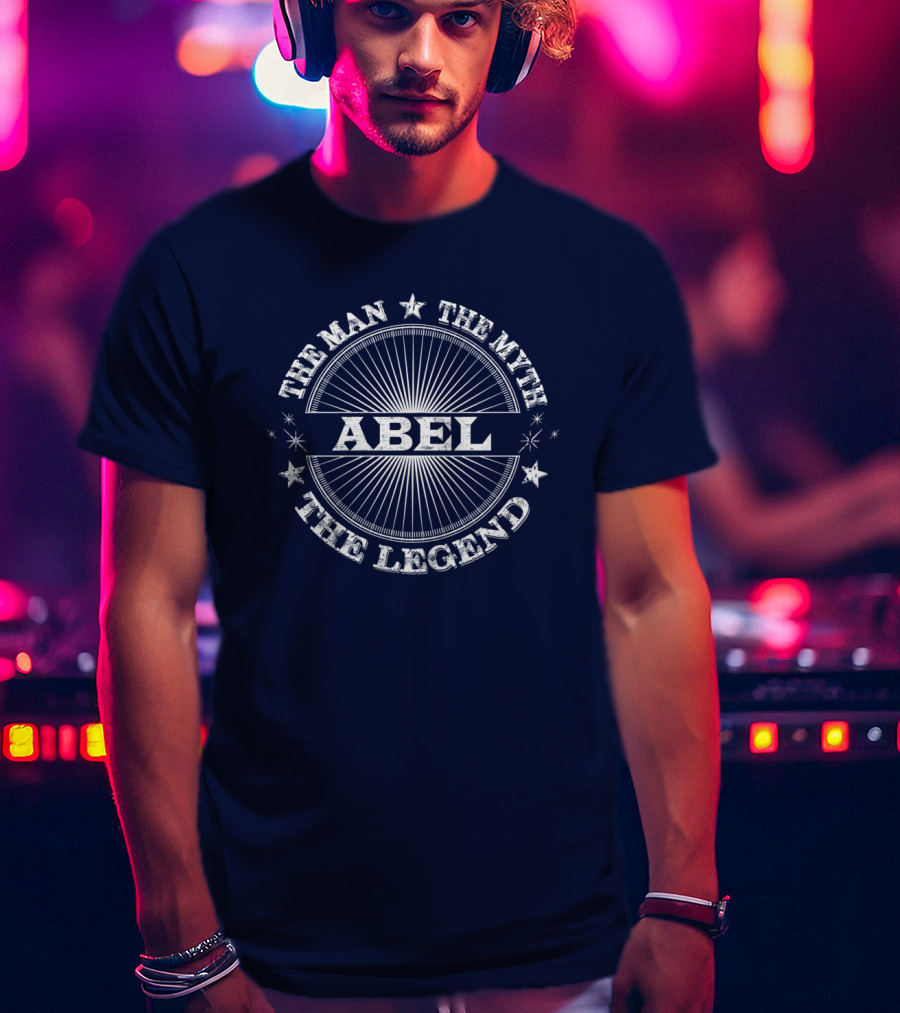 The Man The Myth The Legend ABEL T-Shirt