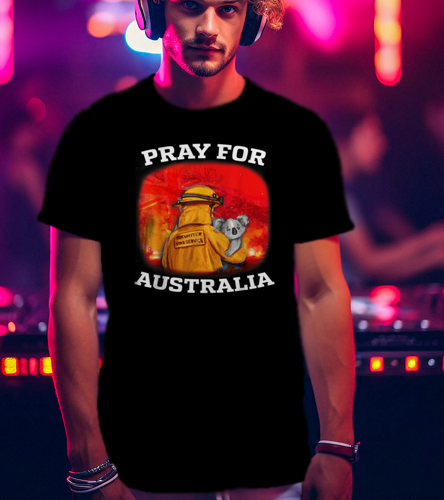 Pray For Australia Volunteer Fire Service Save Koala T-Shirt