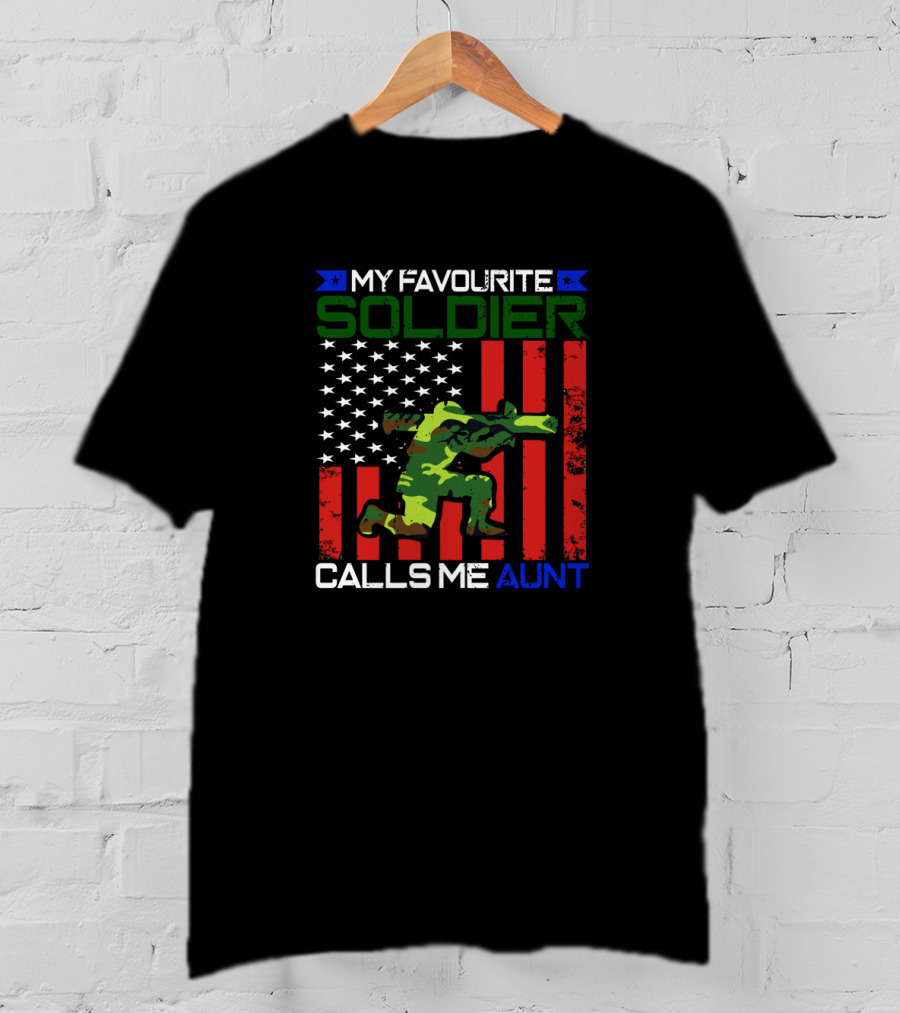 My Favourite Soldier Calls Me Aunt American Flag Camo Soldier T-Shirt