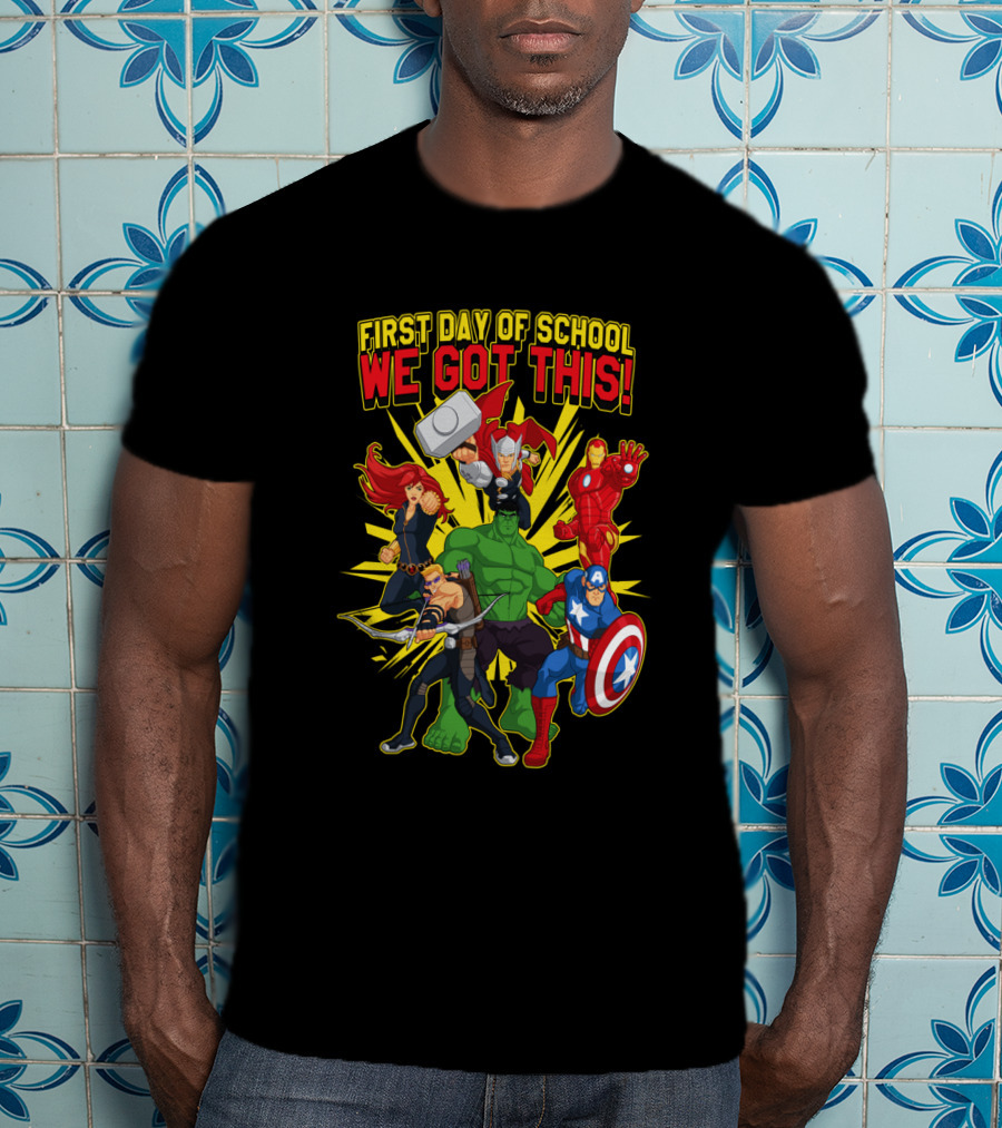 Marvel Avengers First Day Of School We Got This T-Shirt