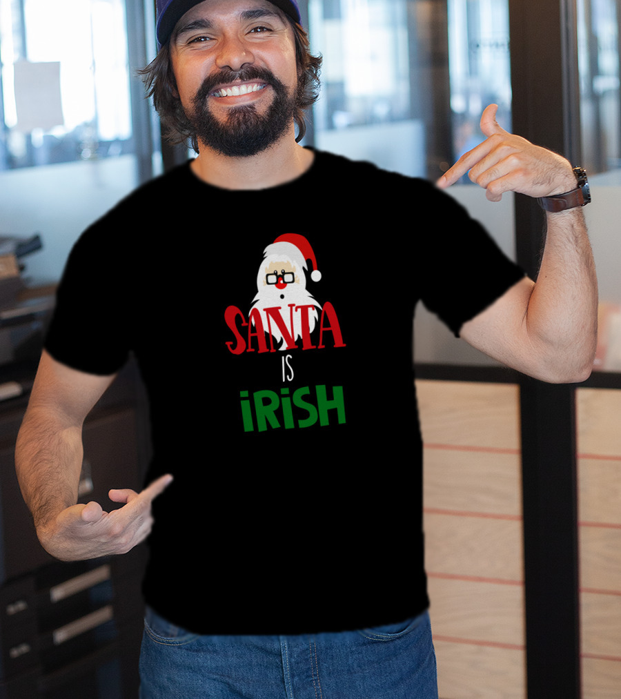 Santa Is Irish St. Patrick's Ireland Holiday T-Shirt