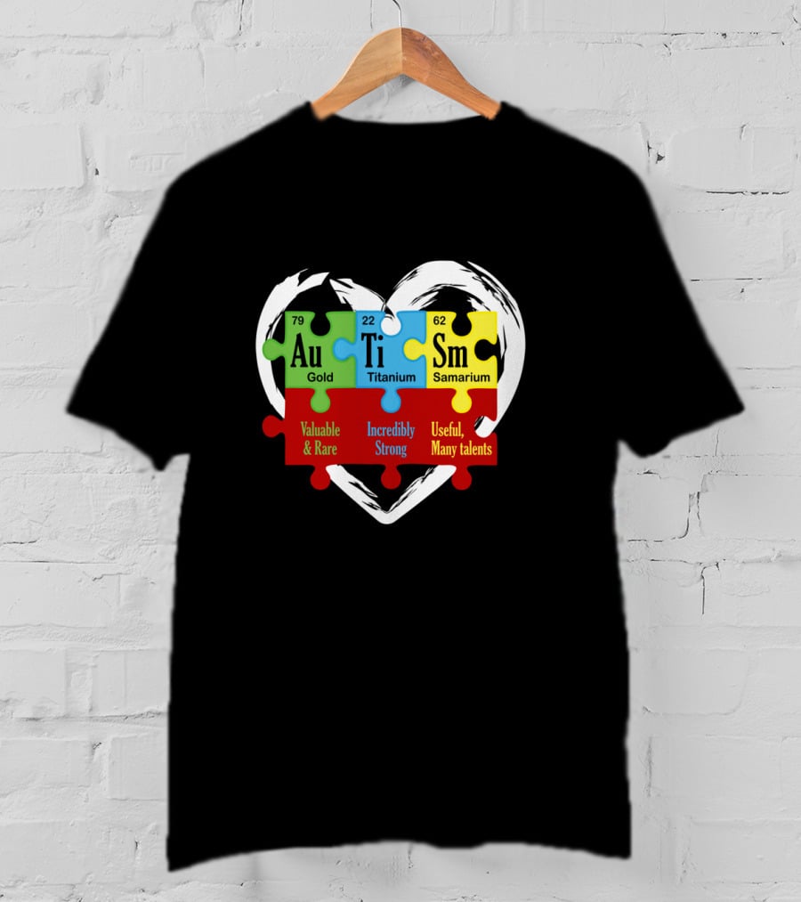 Autism Awareness Heart Puzzle Gold Titanium Samarium Valuable Rare Strong Talents T-Shirt