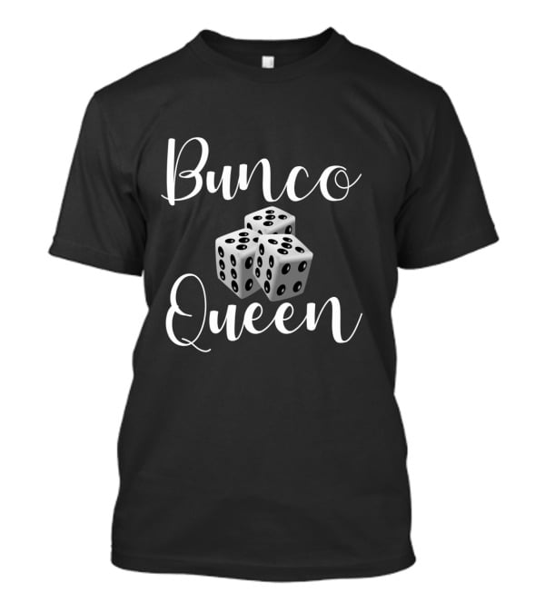 Bunco Queen Dice Mother's Day Game Women's Funny T-Shirt