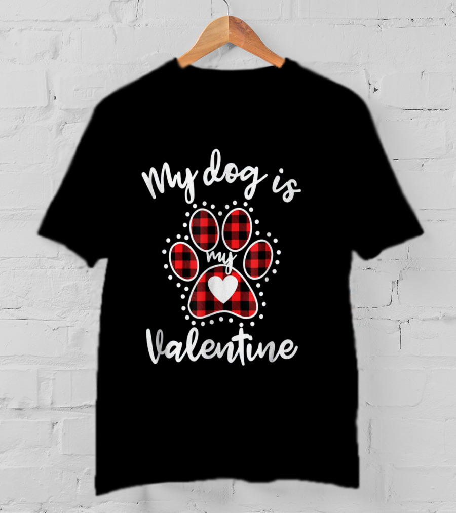 My Dog Is My Valentine Buffalo Plaid Paw Heart T-Shirt