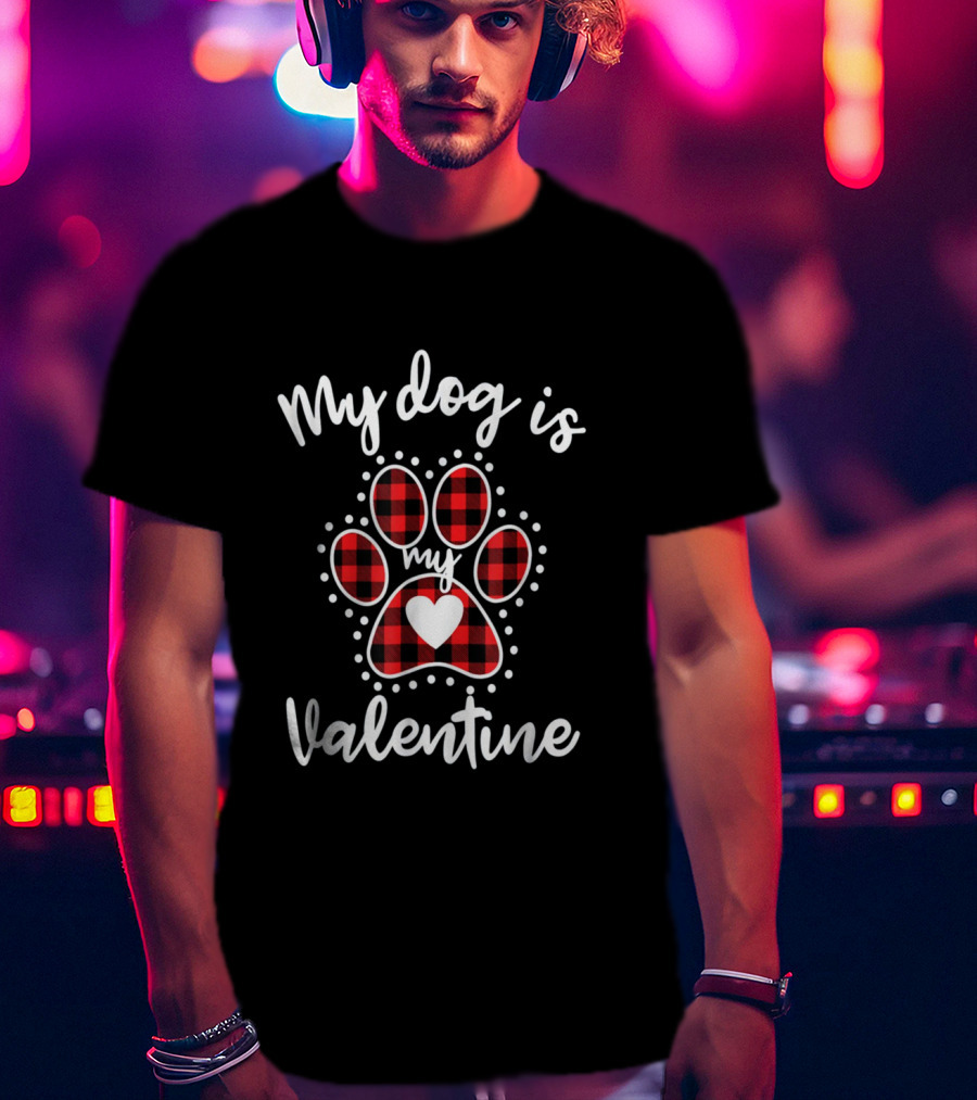 My Dog Is My Valentine Buffalo Plaid Paw Heart T-Shirt