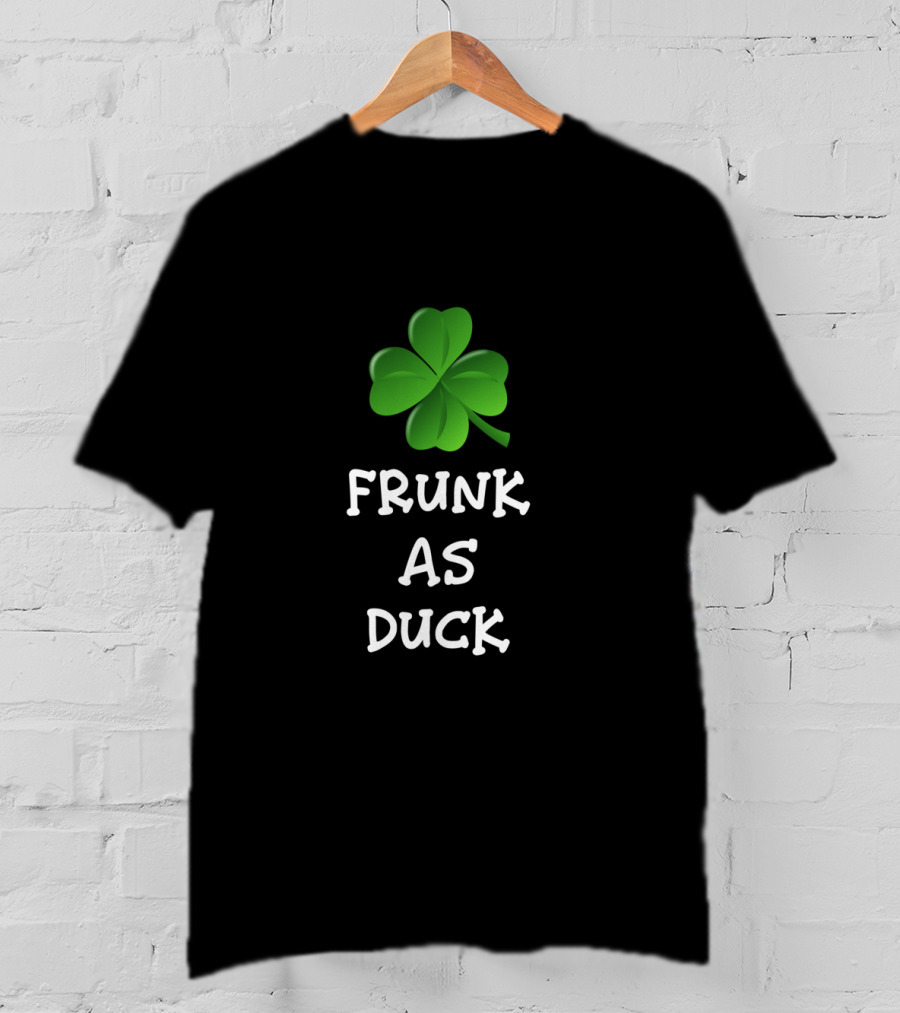 Frunk As Duck Funny St. Patrick's Day Clover T-Shirt