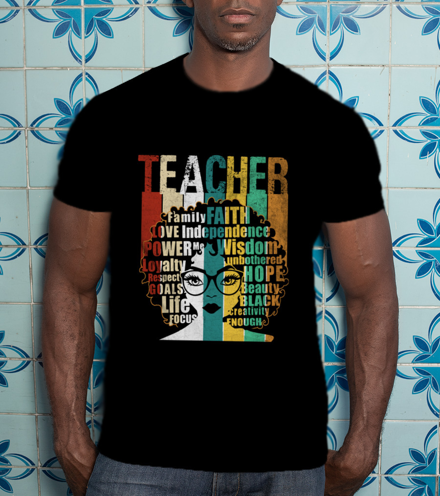 Teacher Afro Family Faith Love Independence Wisdom Black Creativity Power Image T-Shirt