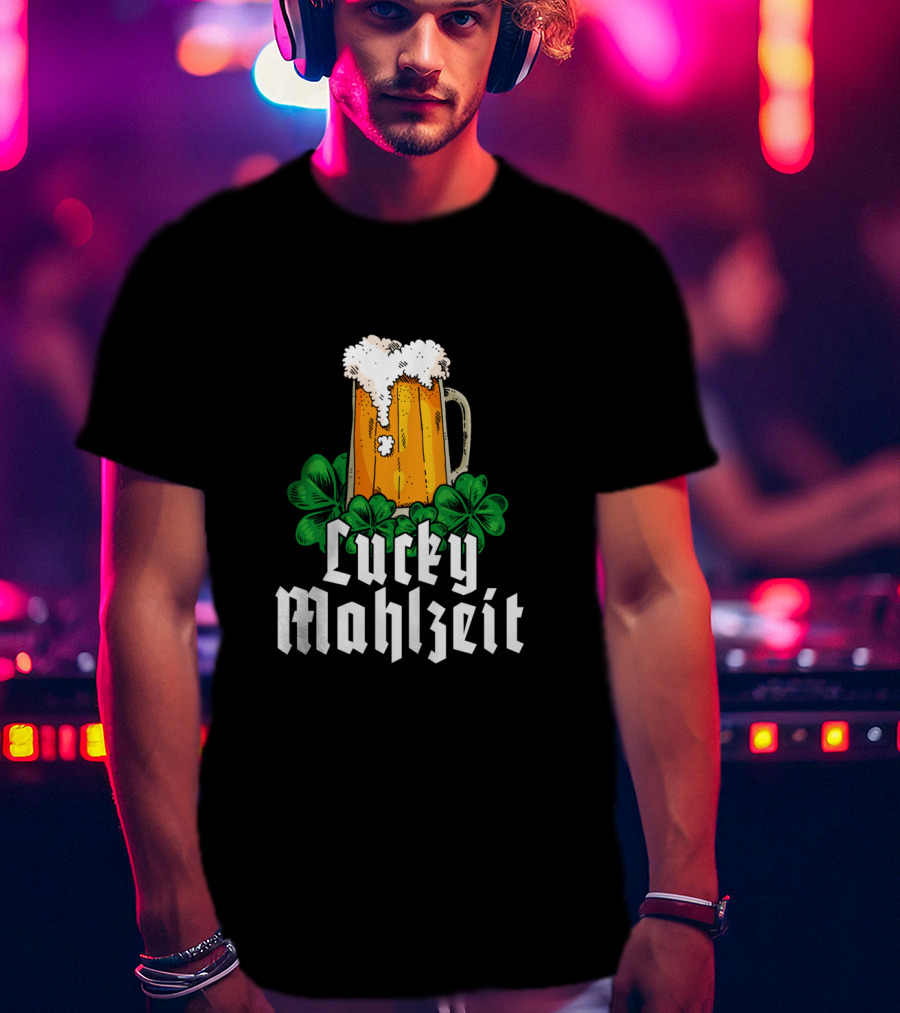 Lucky Mahlzeit St Patricks Day Beer With Shamrock Clovers T-Shirt