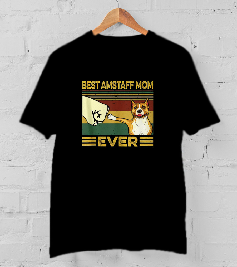 Best Amstaff Mom Ever T-Shirt