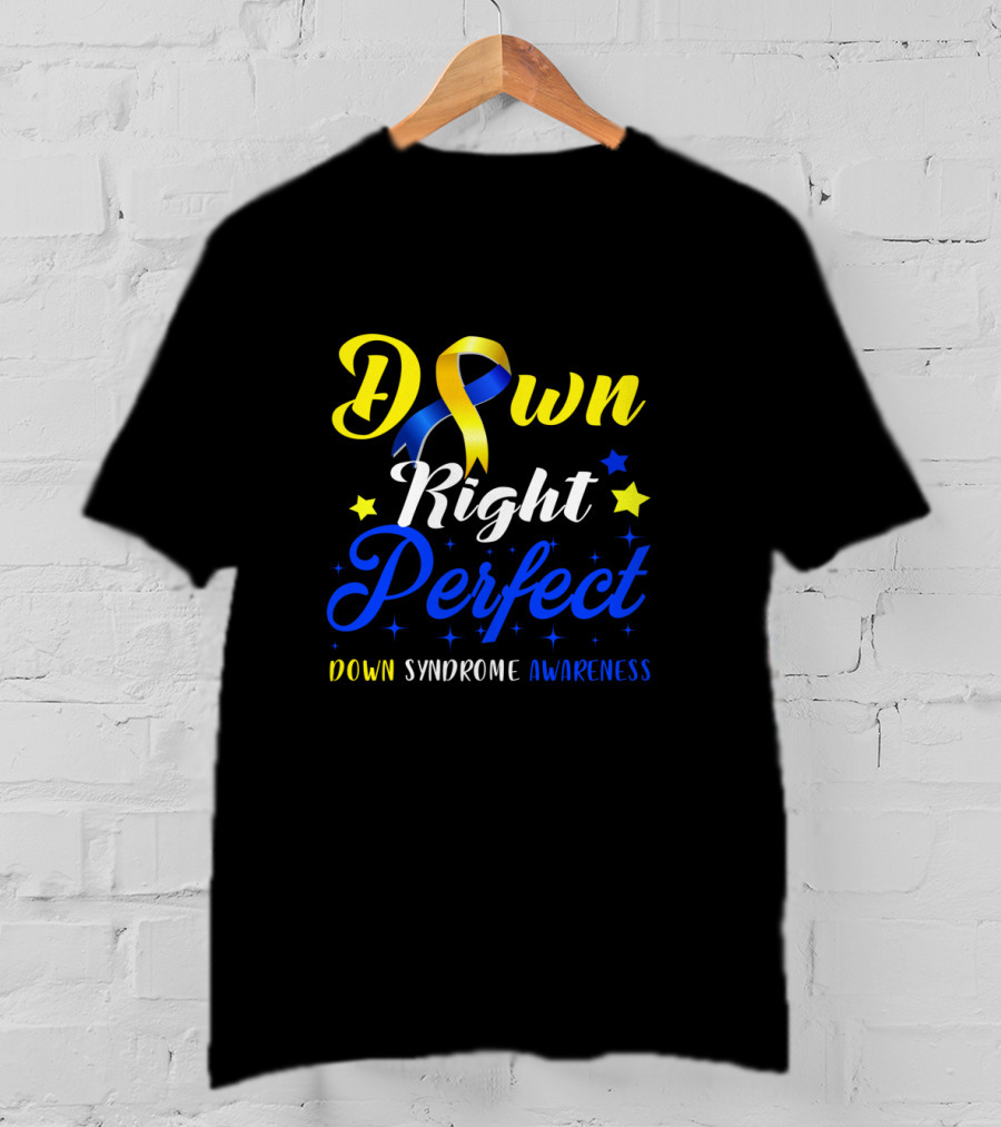Down Syndrome Awareness Down Right Perfect Yellow Blue Ribbon Stars T-Shirt