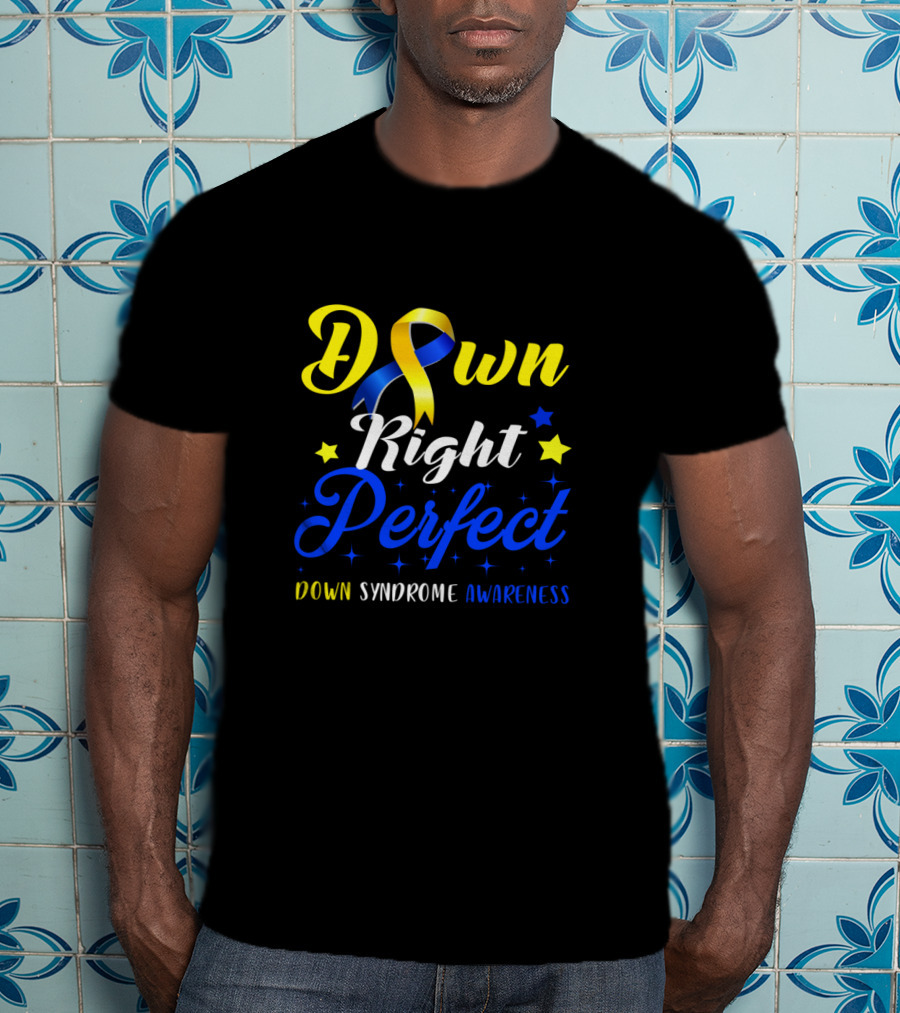 Down Syndrome Awareness Down Right Perfect Yellow Blue Ribbon Stars T-Shirt