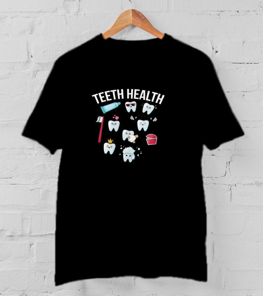 Teeth Health Funny Tooth Dentist Teeth T-Shirt