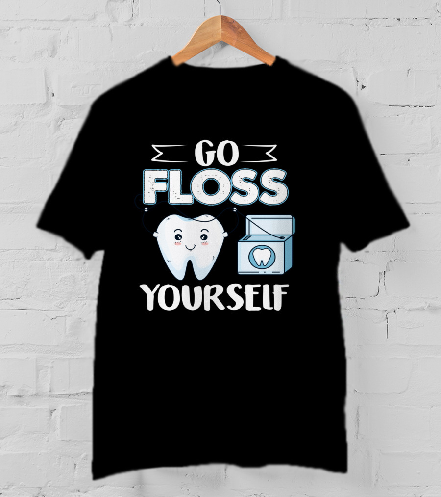 Go Floss Yourself Dentist Tooth Holding Floss Cartoon T-Shirt