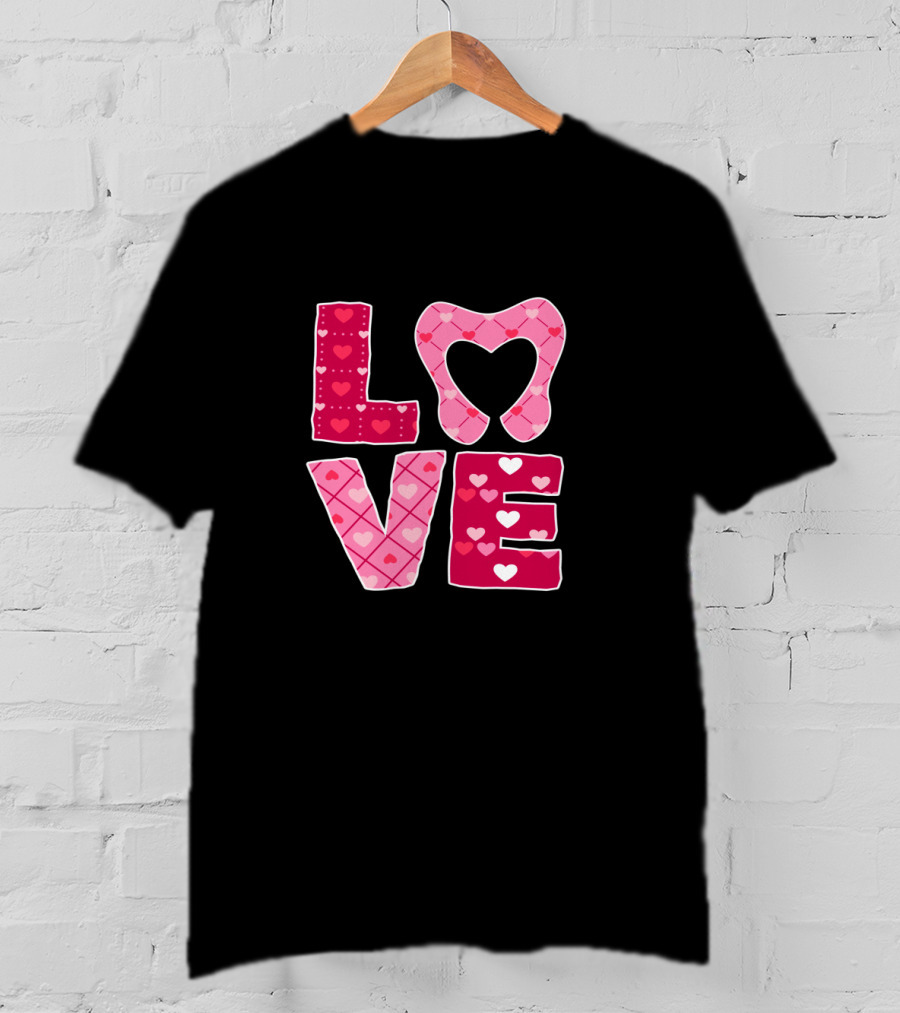 LOVE Tooth Heart Dentistry Dentist Valentine T-Shirt