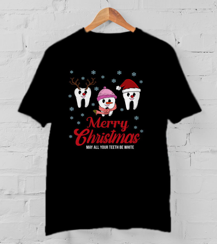 Merry Christmas May All Your Teeth Be White Funny Dentist Snowflakes Reindeer Santa Hat T-Shirt