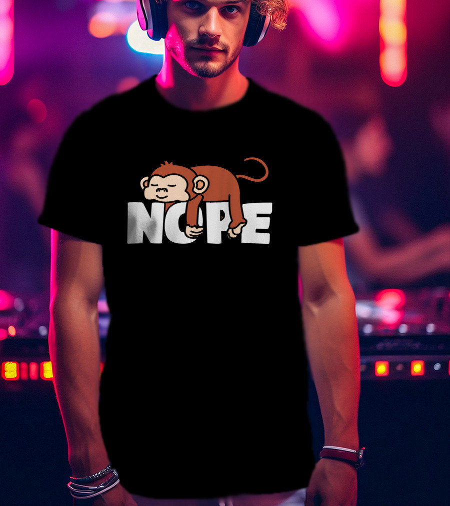 Nope Napping Monkey Funny Lazy Monkeys Lover T-Shirt