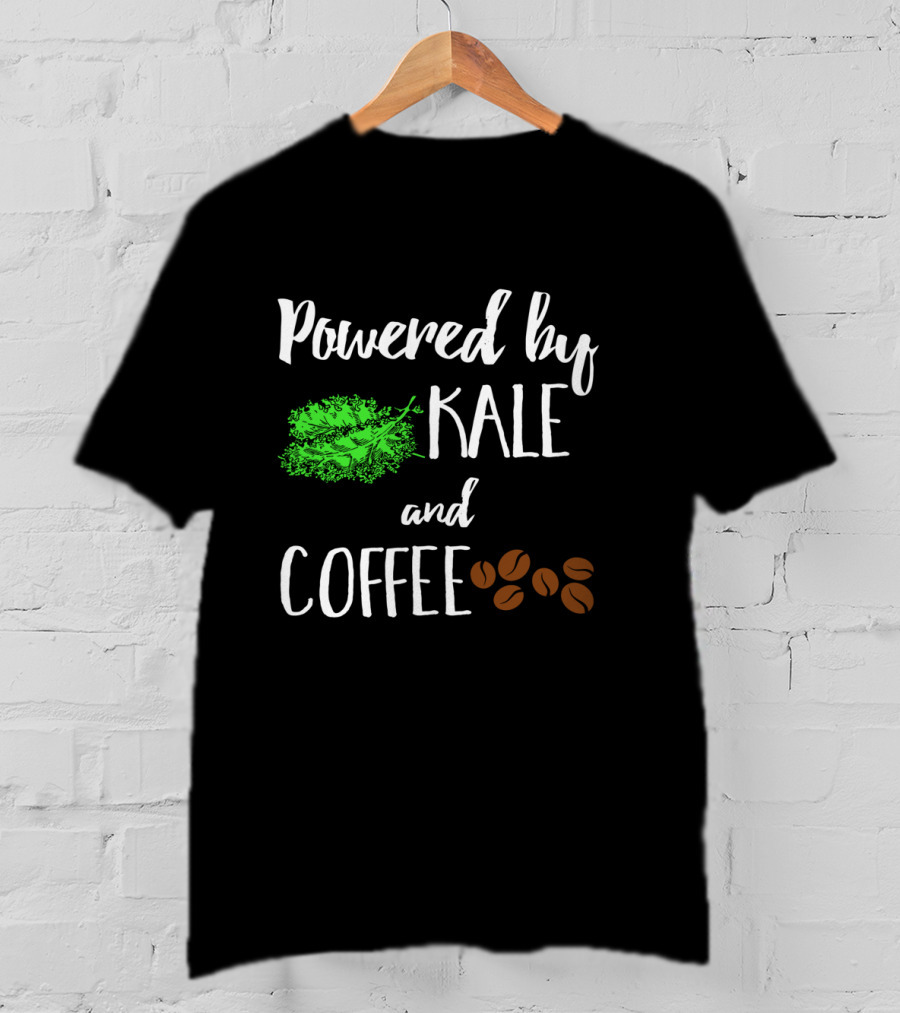 Powered By Kale And Coffee With Cute Coffee Beans For Coffee Lovers T-Shirt