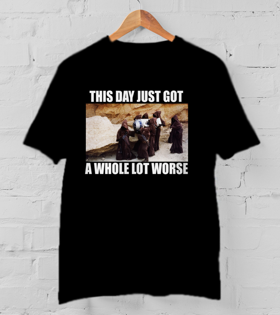 This Day Just Got A Whole Lot Worse Jawa Carrying R2-D2 Desert Scene T-Shirt