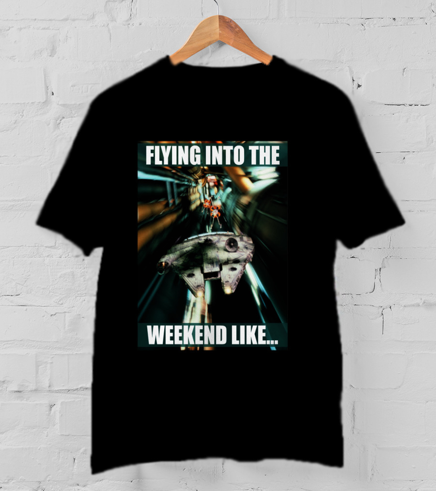 Flying Into The Weekend Like Millennium Falcon T-Shirt