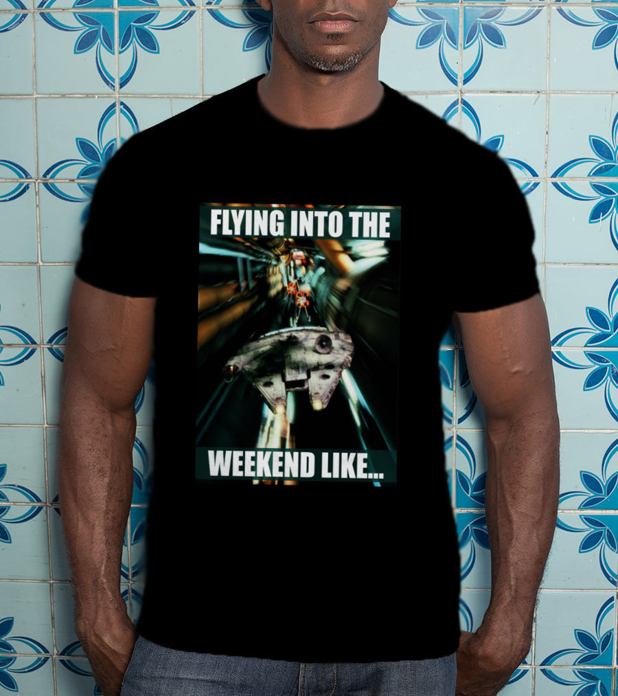 Flying Into The Weekend Like Millennium Falcon T-Shirt