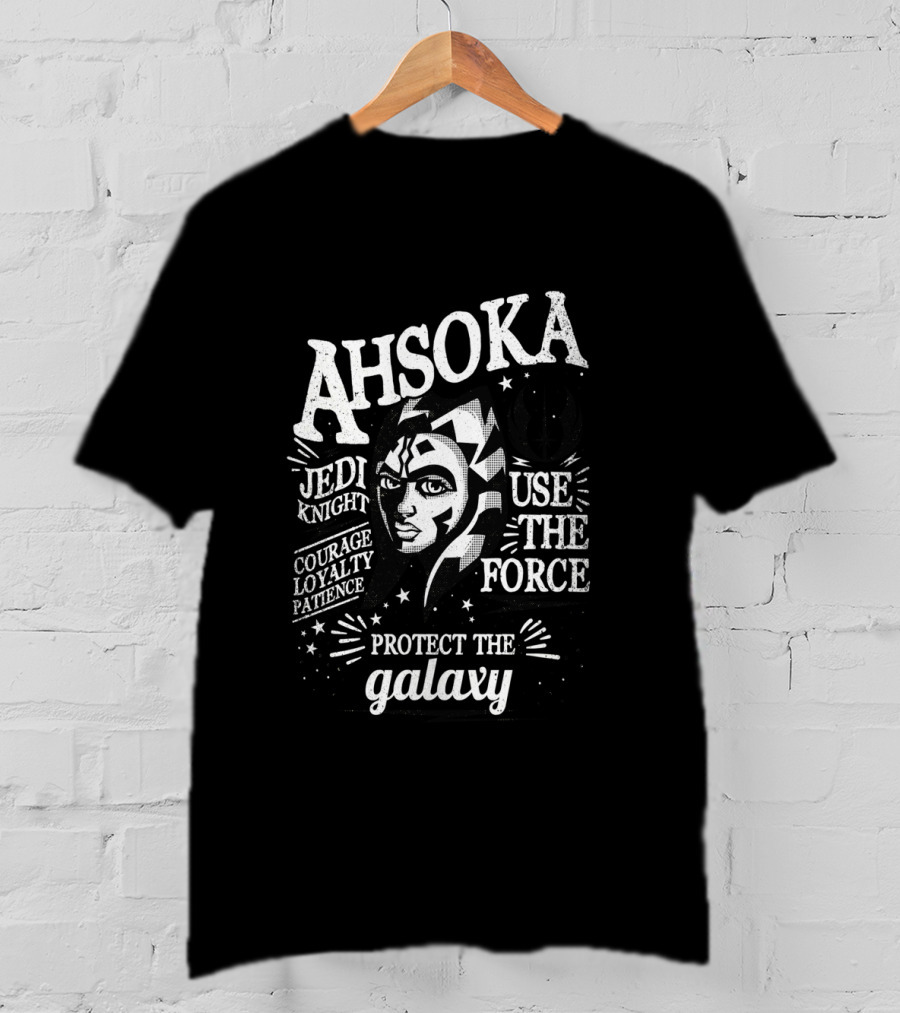 Ahsoka Jedi Knight Use The Force Protect The Galaxy Courage Loyalty Patience T-Shirt
