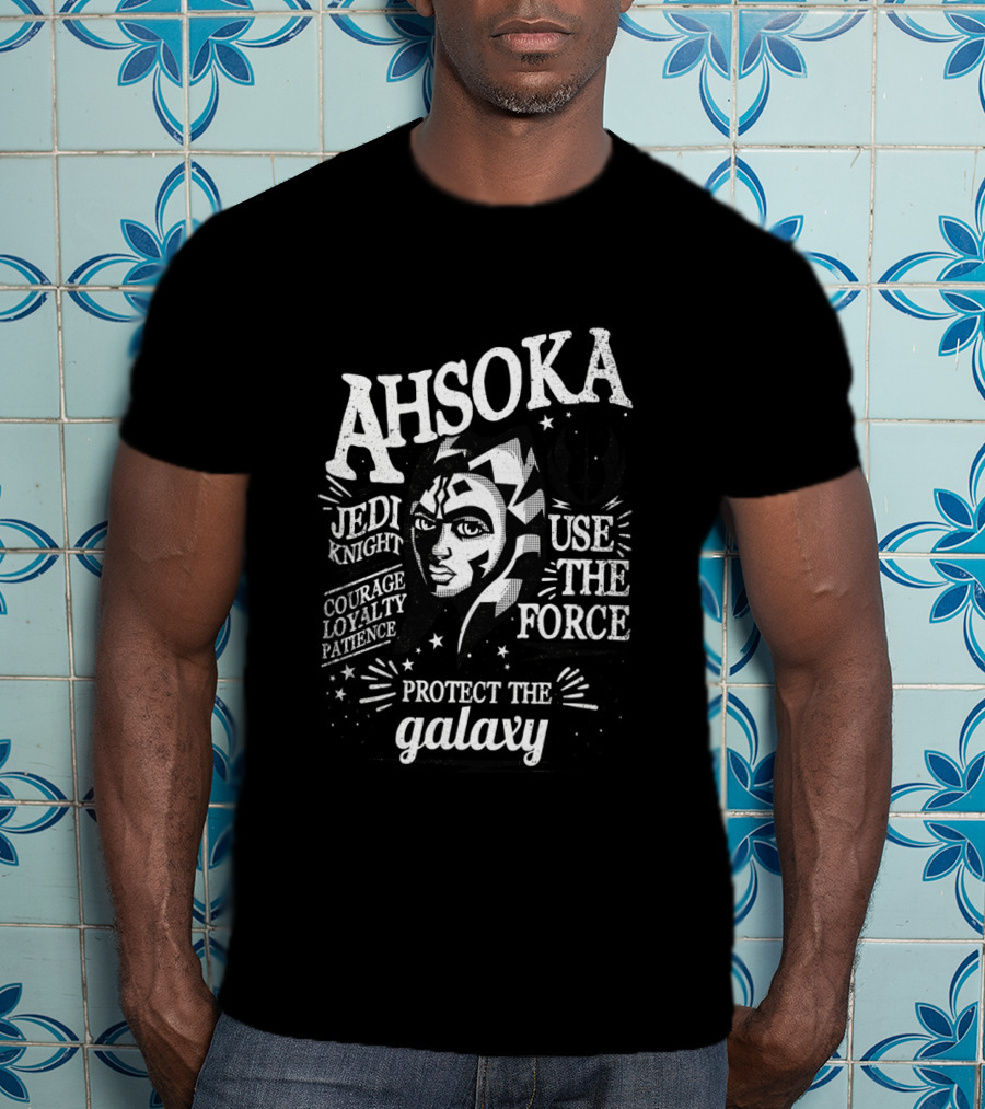 Ahsoka Jedi Knight Use The Force Protect The Galaxy Courage Loyalty Patience T-Shirt