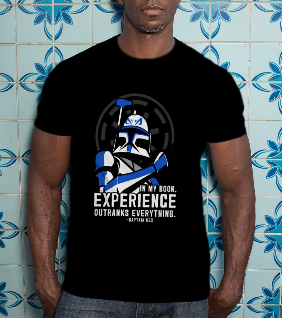 Captain Rex Experience Outranks Everything Clone Wars T-Shirt