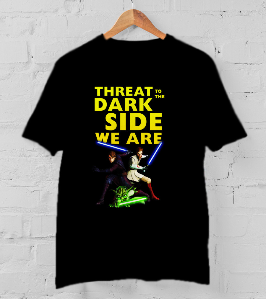 Threat To The Dark Side We Are T-Shirt