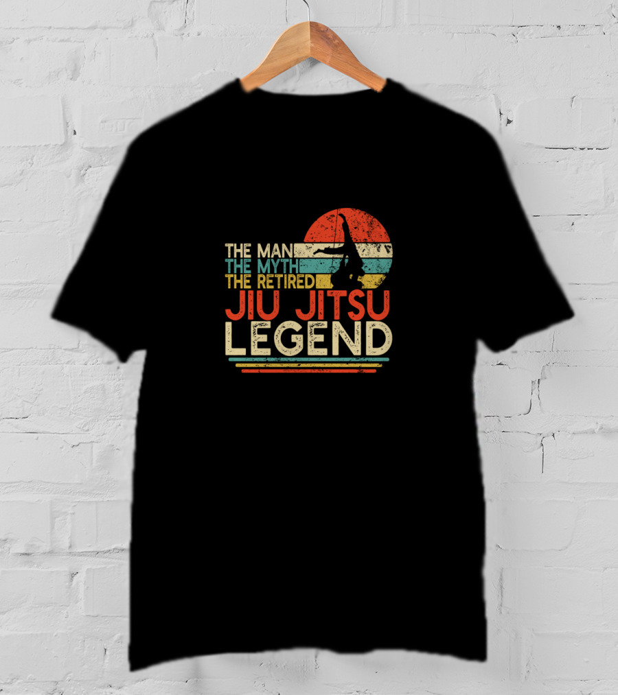 The Man The Myth The Retired Jiu Jitsu Legend T-Shirt