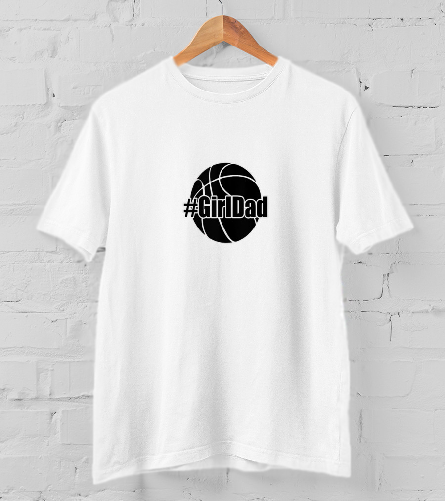 Mens #GirlDad Basketball T-Shirt