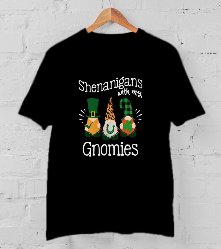 Shenanigans With My Gnomies St. Patrick's Day Leprechaun Gnomes T-Shirt
