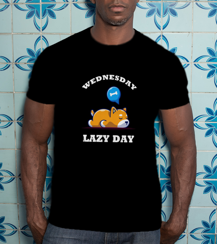 Wednesday Lazy Day Funny Dog Bone Dreaming T-Shirt