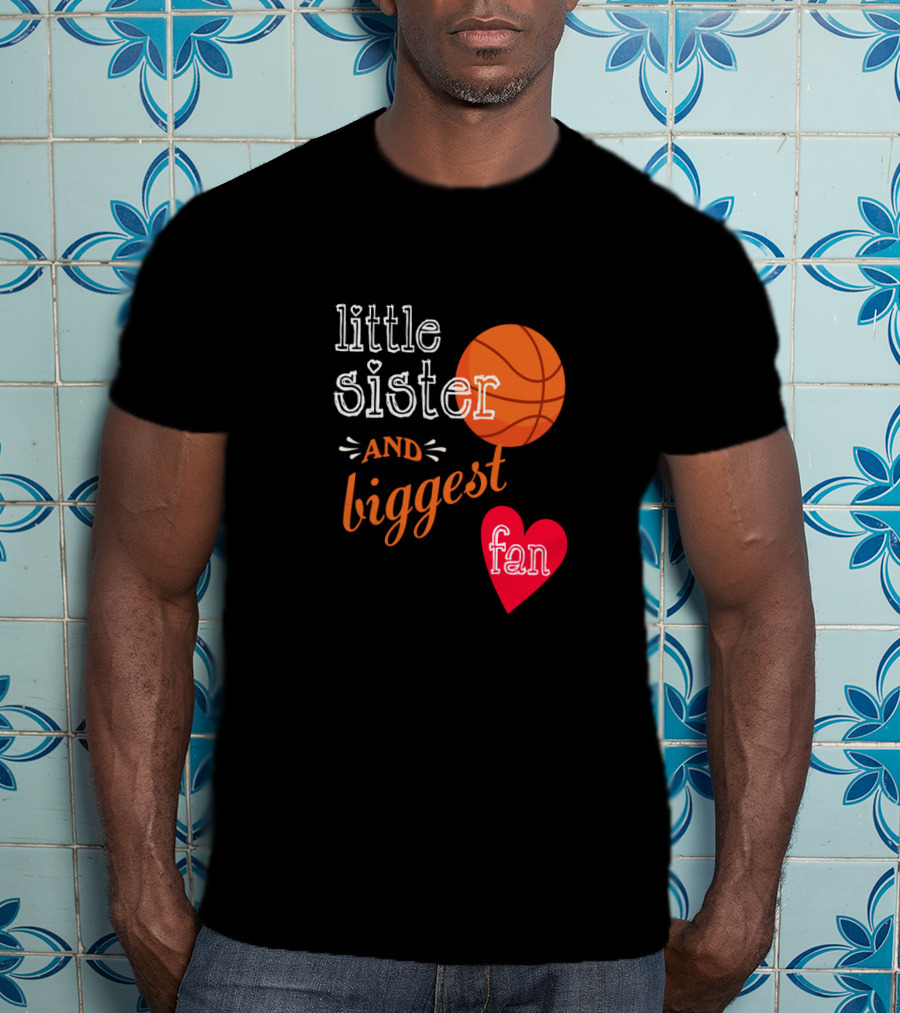 Little Sister And Biggest Fan Basketball Heart T-Shirt