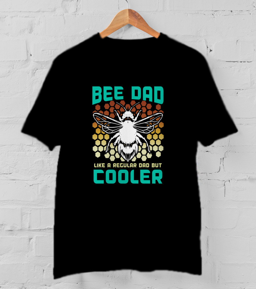 Bee Dad Like A Regular Dad But Cooler T-Shirt