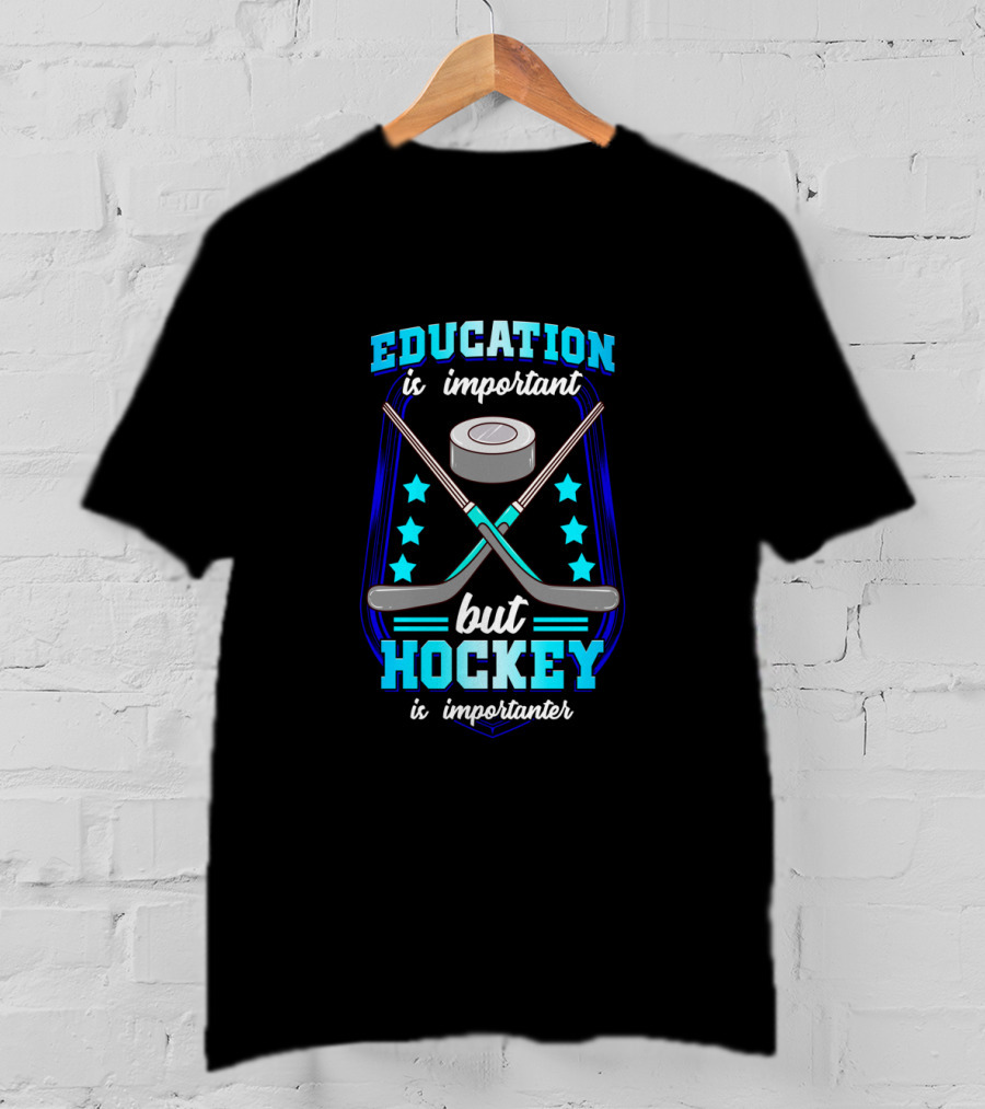 Education Is Important But Hockey Is Importanter With Sticks And Stars T-Shirt